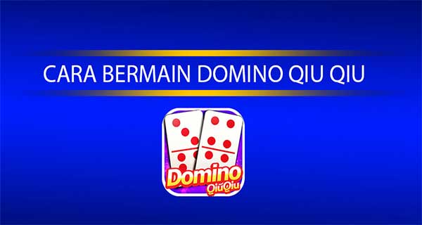 Cara Bermain Domino QQ Online